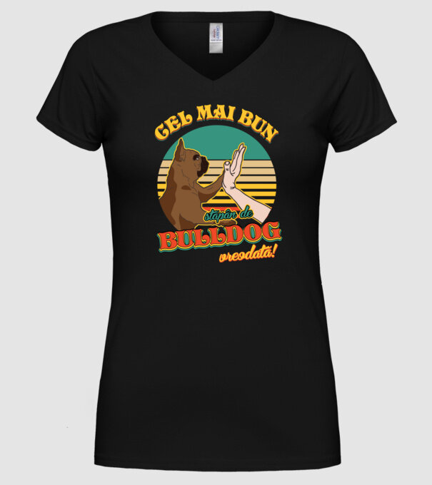 Cel mai bun stăpân de bulldog vreodată! model negru pe tricou