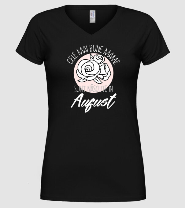 Cele mai bune mame sunt născute în August model negru pe tricou