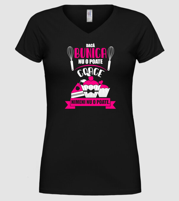 Dacă bunica nu o poate coace, nimeni nu o poate. model negru pe tricou
