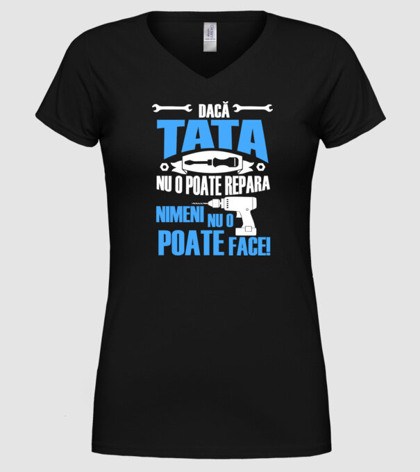 Dacă Tata nu o poate repara, nimeni nu o poate face model negru pe tricou