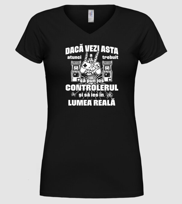 Dacă vezi asta, atunci a trebuit să pun jos controlerul și să ies în lumea reală model negru pe tricou