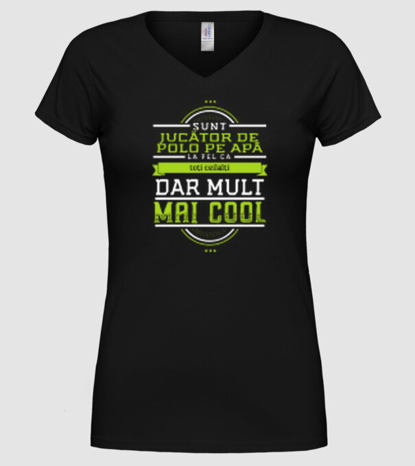sunt jucător de polo pe apă, la fel ca toți ceilalți, dar mult mai cool model negru pe tricou