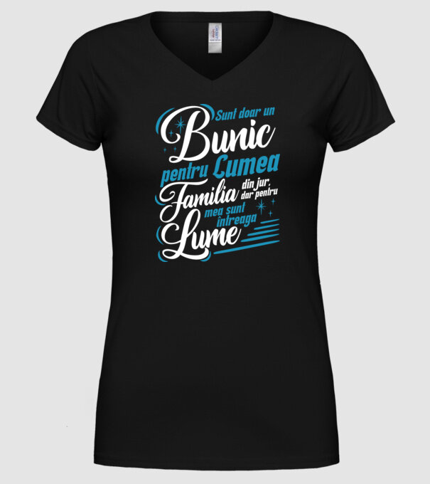 Sunt doar un bunic pentru lumea din jur, dar pentru familia mea sunt întreaga lume! model negru pe tricou