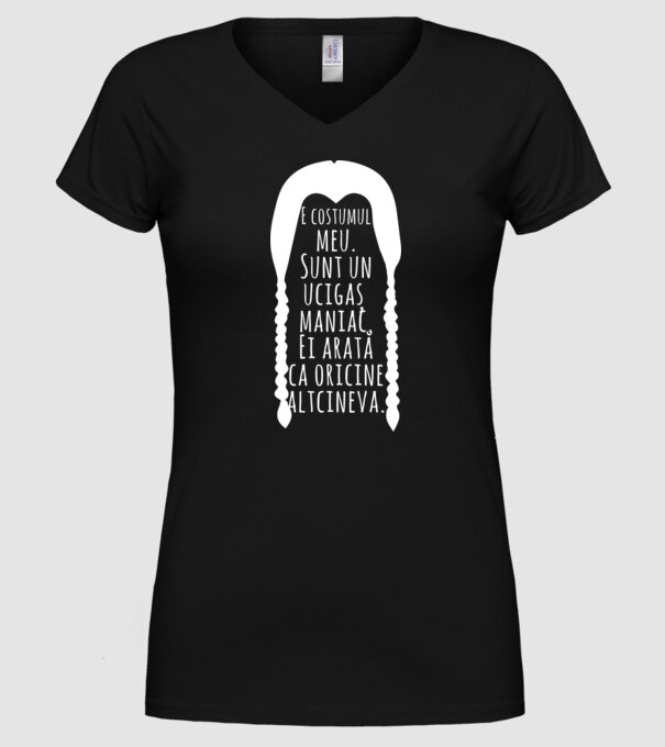 E costumul meu. Sunt un ucigaș maniac. Ei arată ca oricine altcineva. model negru pe tricou