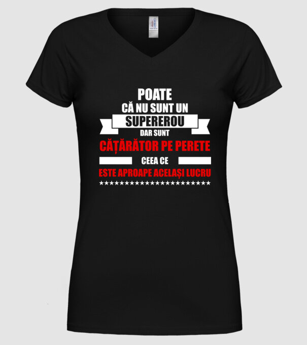 poate că nu sunt un supererou, dar sunt cățărător pe perete, ceea ce este aproape același lucru model negru pe tricou