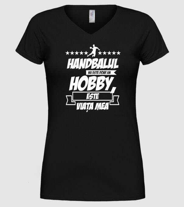 Handbalul nu este doar un hobby, este viața mea model negru pe tricou