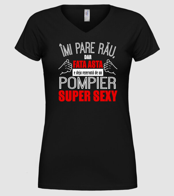 Îmi pare rău, dar fata asta e deja rezervată de un POMPIER super sexy model negru pe tricou