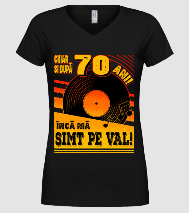 Încă mă simt pe val! 70 model negru pe tricou