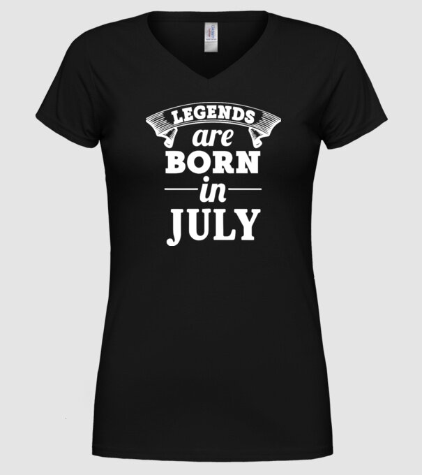 Legends are born in - July model negru pe tricou