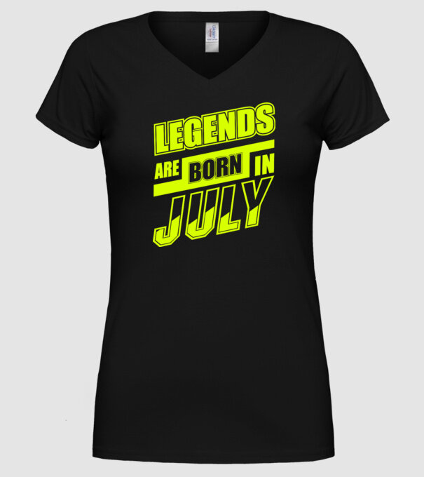 Legends are born in July model negru pe tricou