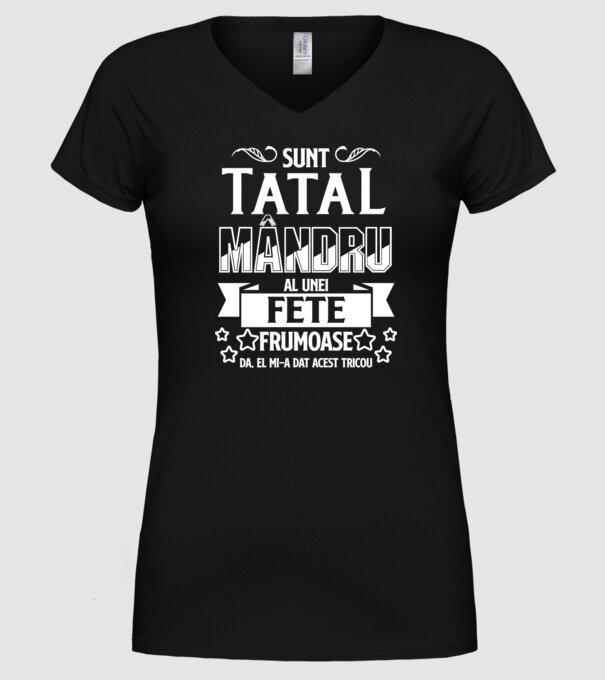 Sunt tatăl mândru al unei fete frumoase - da, ea mi-a dat acest tricou model negru pe tricou