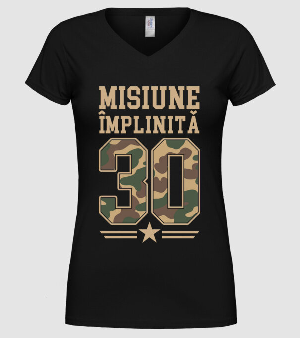 Misiune împlinită 30 model negru pe tricou