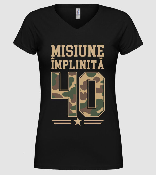 Misiune împlinită 40 model negru pe tricou
