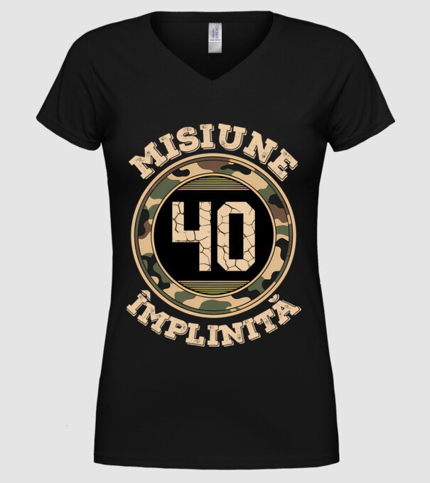 Misiune împlinită 40 model negru pe tricou