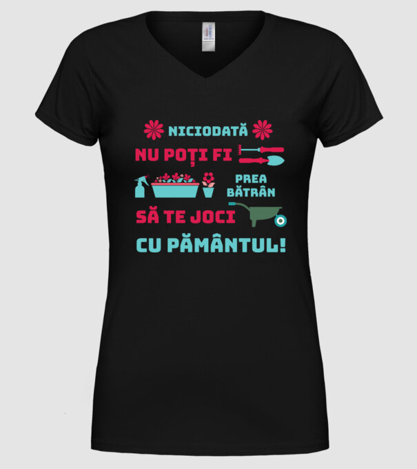 niciodată nu poți fi prea bătrân să te joci cu pământul model negru pe tricou