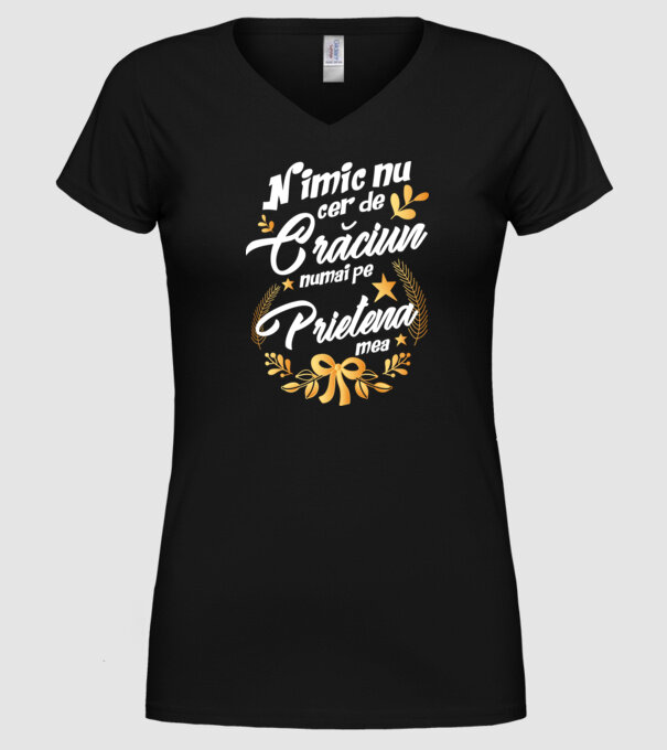 nimic nu cer de Crăciun, numai pe prietena mea model negru pe tricou