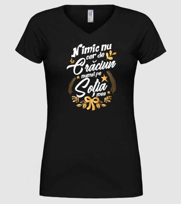 nimic nu cer de Crăciun, numai pe soția mea model negru pe tricou