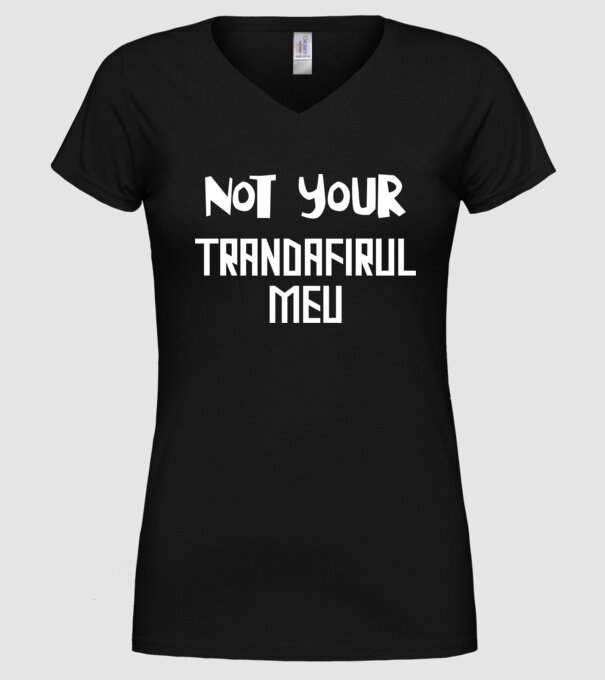 not your ... trandafirul meu model negru pe tricou