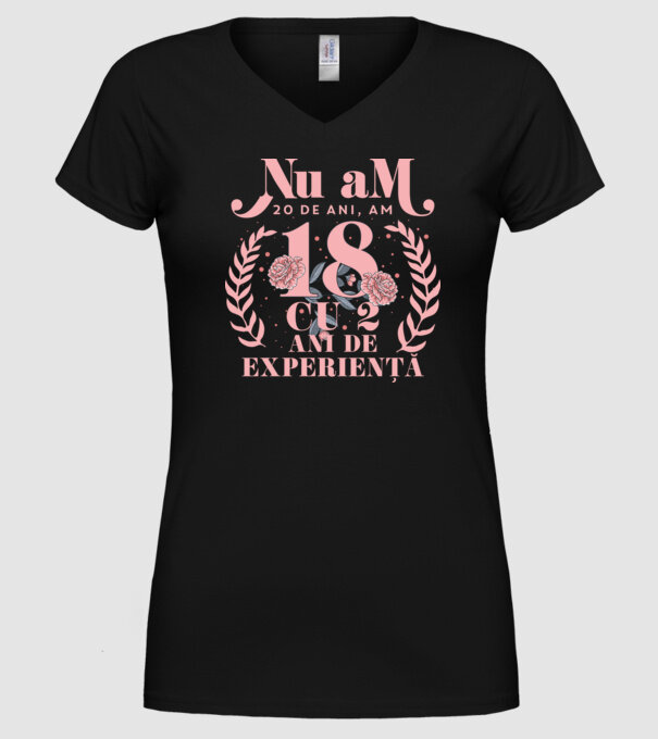 Nu am 20 de ani, am 18 cu 2 ani de experiență model negru pe tricou