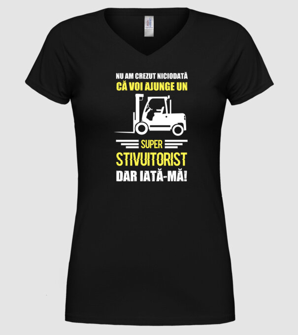 nu am crezut niciodată că voi ajunge un super stivuitorist, dar iată-mă D1455447 model negru pe tricou