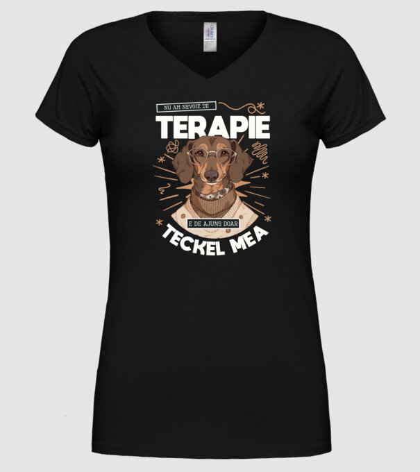 Nu am nevoie de terapie e de ajuns doar teckel mea model negru pe tricou