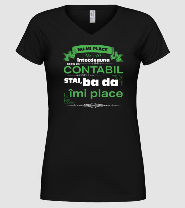 nu-mi place întotdeauna să fiu un contabil, stai, ba da, îmi place D4555802 model negru pe tricou