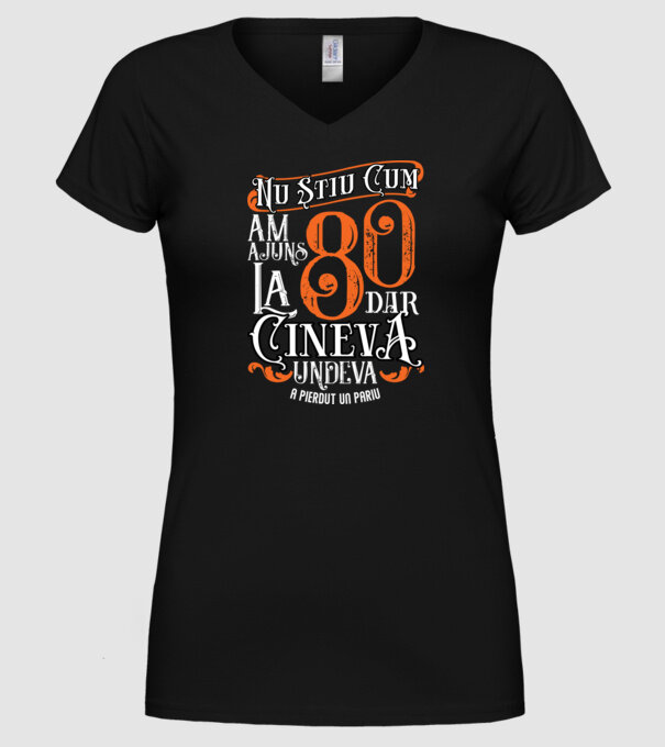 Nu știu cum am ajuns la 80, dar cineva, undeva, a pierdut un pariu model negru pe tricou