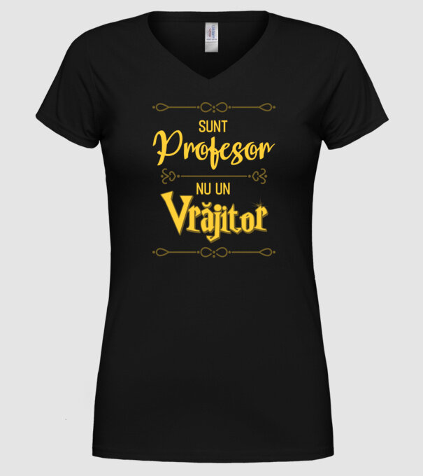 Sunt profesor, nu un vrăjitor model negru pe tricou