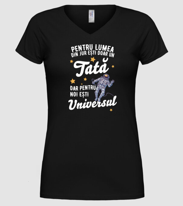 Pentru lumea din jur ești doar un tată, dar pentru noi ești universul model negru pe tricou