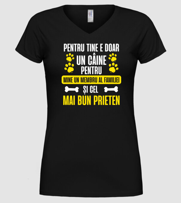 pentru tine e doar un câine, pentru mine un membru al familiei și cel mai bun prieten model negru pe tricou