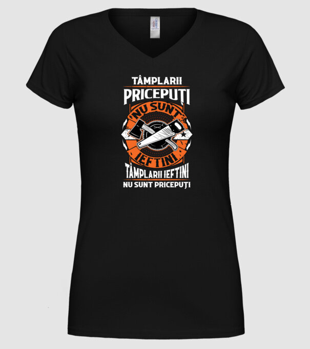 tâmplarii pricepuți nu sunt ieftini, tâmplarii ieftini nu sunt pricepuți model negru pe tricou