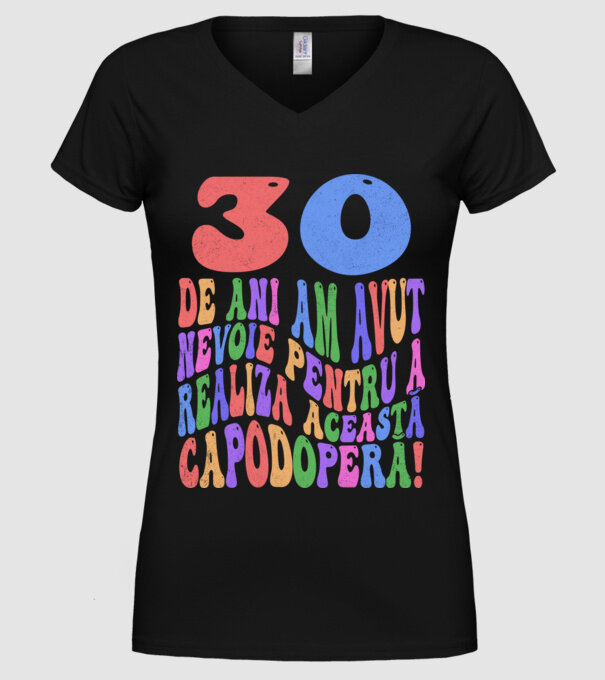 Realiza această capodoperă 30 model negru pe tricou