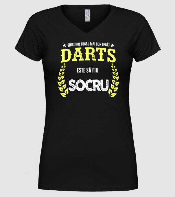 singurul lucru mai bun decât darts este să fiu socru model negru pe tricou