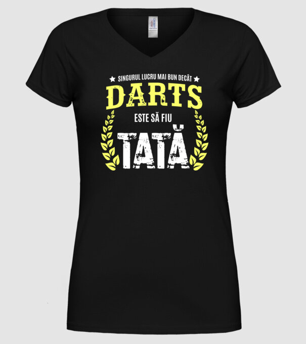 singurul lucru mai bun decât darts este să fiu tată model negru pe tricou