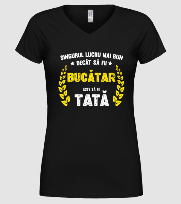 Singurul lucru mai bun decât să fii bucătar este să fii tată model negru pe tricou