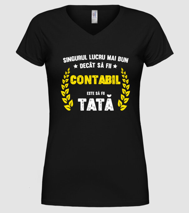 Singurul lucru mai bun decât să fii contabil este să fii tată model negru pe tricou