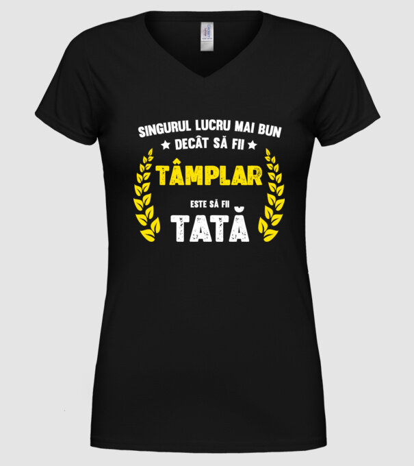 Singurul lucru mai bun decât să fii tâmplar este să fii tată model negru pe tricou