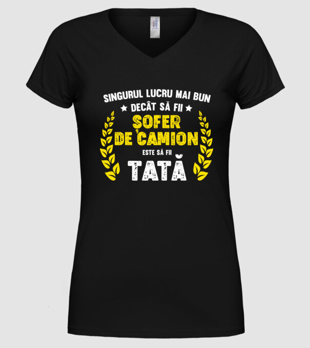 Singurul lucru mai bun decât să fii șofer de camion este să fii tată model negru pe tricou
