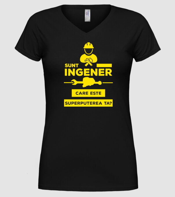 Sunt inginer, care este superputerea ta? model negru pe tricou
