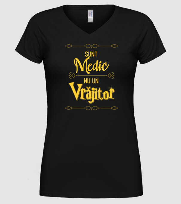 Sunt medic, nu un vrăjitor model negru pe tricou