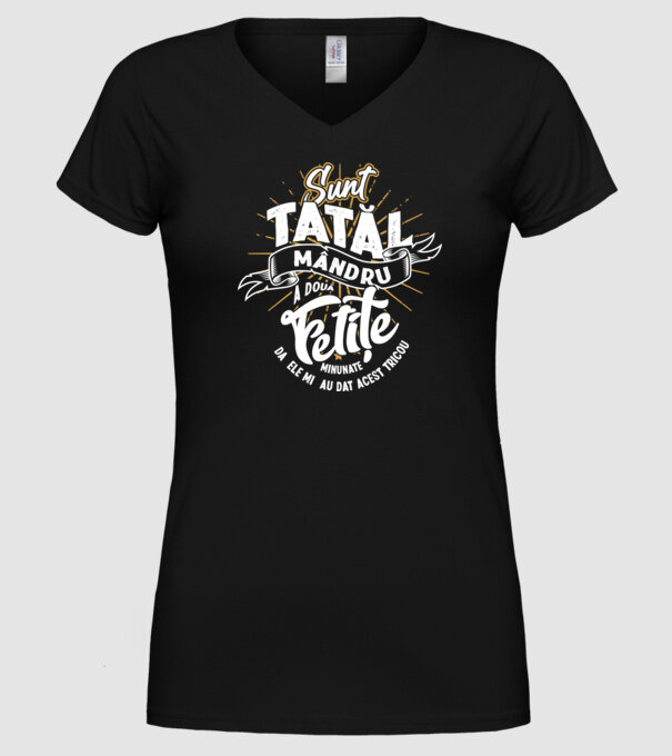 Sunt tatăl mândru a două fetițe minunate - da, ele mi-au dat acest tricou model negru pe tricou