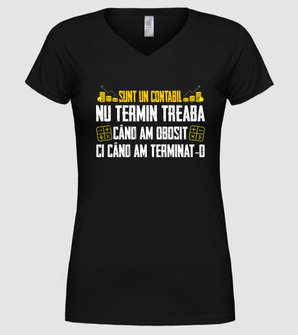 sunt un contabil, nu termin treaba când am obosit, ci când am terminat-o model negru pe tricou