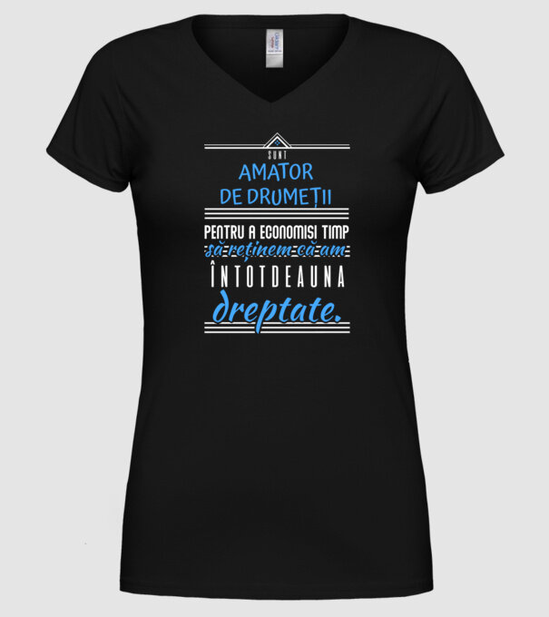 sunt amator de drumeții - pentru a economisi timp, să reținem că am întotdeauna dreptate model negru pe tricou