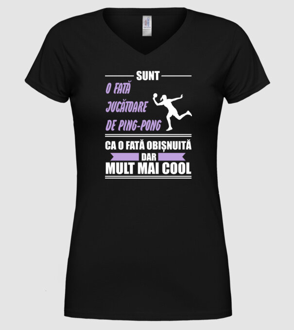 sunt o fată jucătoare de ping-pong, ca o fată obișnuită, dar mult mai cool model negru pe tricou