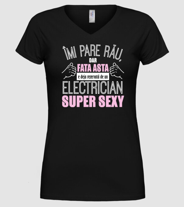 Îmi pare rău, dar fata asta e deja rezervată de un ELECTRICIAN super sexy model negru pe tricou