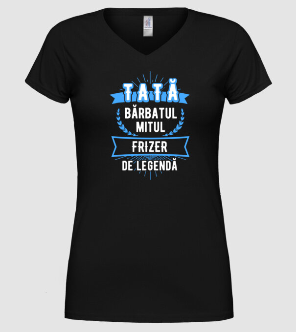 TATĂL bărbatul, mitul, legenda ... FRIZER model negru pe tricou