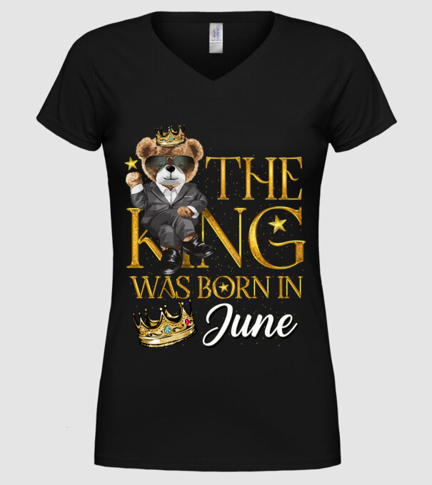 The king was born int JUNE model negru pe tricou