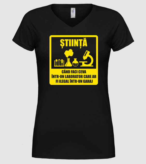 știință: când faci ceva într-un laborator care ar fi ilegal într-un garaj model negru pe tricou