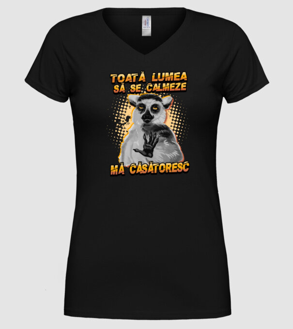 toată lumea - să se calmeze - mă căsătoresc model negru pe tricou