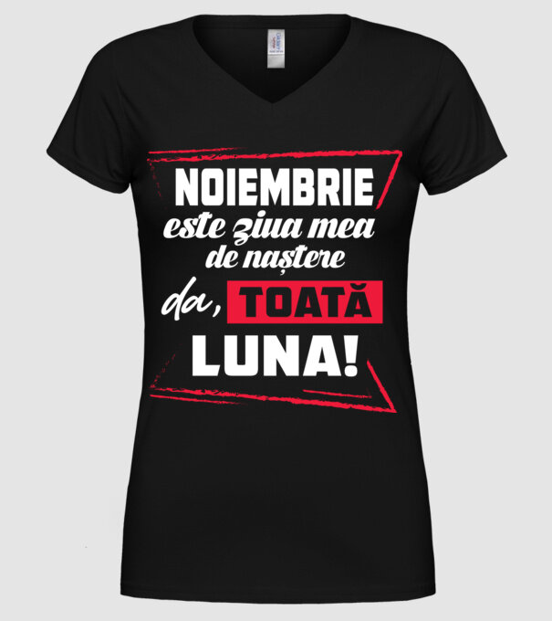 Toată luna NOIEMBRIE model negru pe tricou